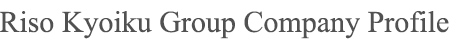 Riso Kyoiku Group Company Profile