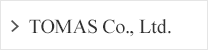 TOMAS Co., Ltd.